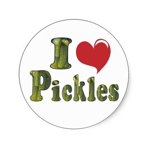 I <3 Pickles Pickle Quotes, I Love Pickles, Pickle Gifts, Funny Items, Pickling Recipes, Round Stickers, Gift Wrapping Supplies, Buttons Pinback, Pickles