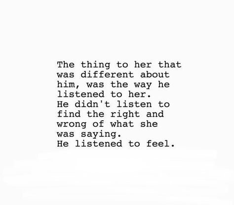 He Listens To Me, Thank You For Always Listening To Me, When He Listens To You Quotes, Listen To Me Quotes, Special People Quotes, Listening Quotes, Partner Quotes, Always Love You Quotes, 2024 Quotes