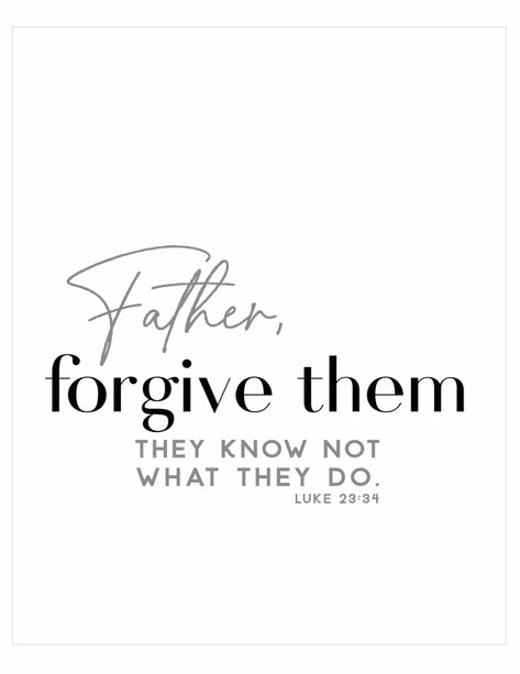 3 Prayers For When You are Completely Losing It - Prayer Wine Chocolate Father Forgive Them For They Know Not What They Do, Forgive Them Father For They Know Not, Father Forgive Them, Wine Chocolate, Fake People Quotes, Firm Foundation, Country Music Quotes, Achievement Quotes, Business Motivational Quotes