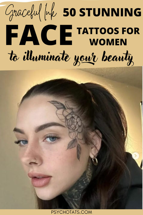 Face Tattoos for Women Women's Face Tattoo, Simple Face Tattoos For Women, Front Of Neck Tattoos Women, Tattoo Bible Verses For Women, Side Face Tattoos For Women, Feminine Face Tattoo, Tattoo Bible Verses, Small Face Tattoos For Women, Tattoo Designs Minimalist