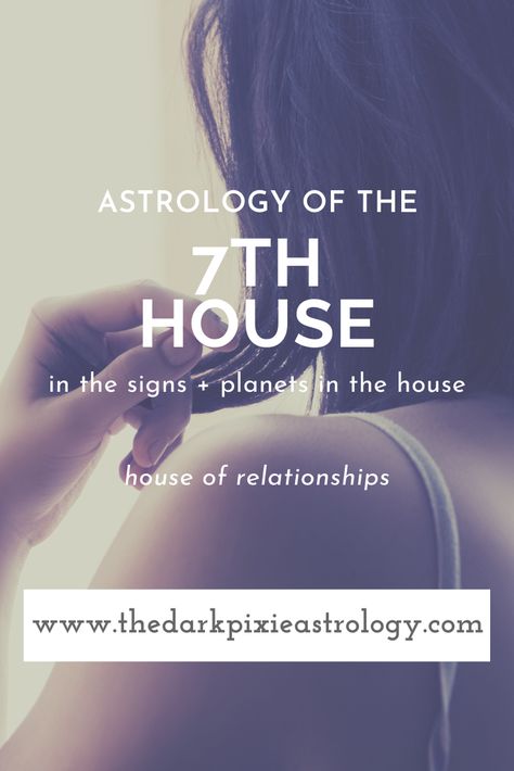 The 7th house in astrology is the house of relationships. Find interpretations for the 7th house in the signs and planets in the house, and for the other houses, on The Dark Pixie Astrology: http://www.thedarkpixieastrology.com/the-7th-house.html  #7thhouse #7thhouseastrology #astrologyhouses #housesastrology #astrology #thedarkpixieastrology 7 House Astrology, 7th House Astrology, House Astrology, Predictive Astrology, House In Astrology, Astrology Fashion, Dark Pixie, Astrology Houses, Relationship Astrology