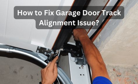 How to Fix Garage Door Track Alignment Problems - Greeley Garage Door Repair Garage Door Rails, Garage Door Track, Garage Door Maintenance, Garage Projects, Diy Garage Door, House Hacks, Garage Door Repair, Door Repair, Diy Garage