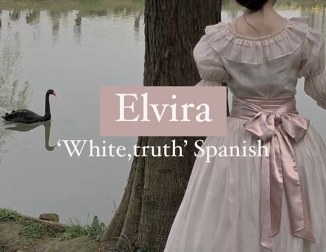 Girl name Elvira. Gothic Names With Meaning, Names That Mean White, Names Meaning White, Spanish Names With Meaning, Spanish Nicknames, Spanish Last Names, Gothic Names, German Last Names, Spanish Girls Names