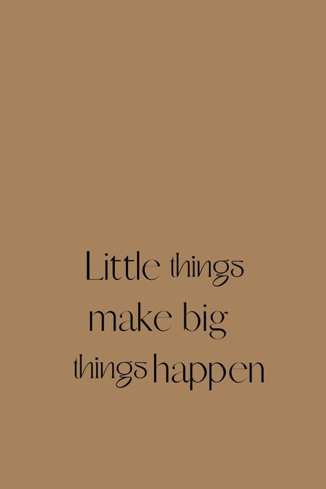 motivation. motivate. work hard. mh motivation. quote. motivational quote. little things make big things happen. fall color. neutral. Results Quotes, Intention Quotes, Positive Vibes Quotes, Big Things, Things Happen, Daily Inspiration Quotes, Self Quotes, Inspiring Quotes About Life, Fitness Quotes