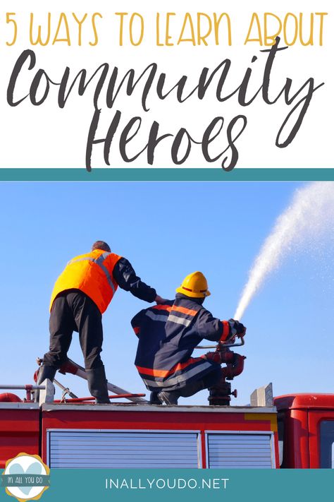 5 ways to learn about community heroes. List Of Community Helpers, Community Heroes, Community Helpers Unit, Community Helpers Theme, Community Workers, Community Helper, Homeschool Encouragement, Teaching The Alphabet, Community Helpers