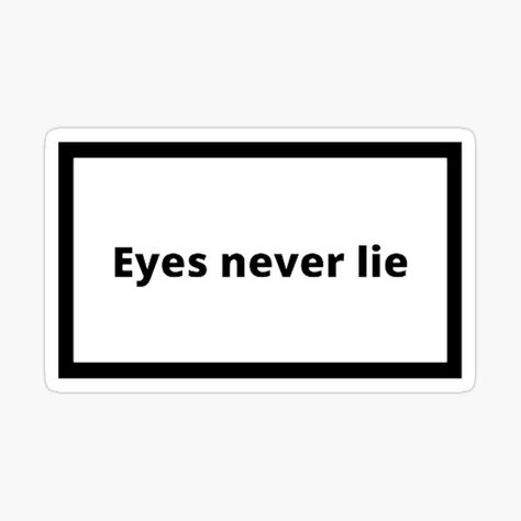 Eyes never lie Check out my new quote design.  Available on  -	Soft phone case  -	Rigid phone case  -	Shockproof phone case  -	Skin phone case ALL FOR IPHONE (all models) AND SAMSUNG (all models)  This design is also available on clothes (T-shirt, sweatshirt…), magnets, backpack, mug, spiral notebook and many more stuff… Wallpaper For Case Phone, Phone Case Design Ideas, Phone Cases Ideas, The Eyes Never Lie, Eyes Never Lie, Phone Cover Stickers, Phone Case Ideas, Eye Quotes, Never Lie