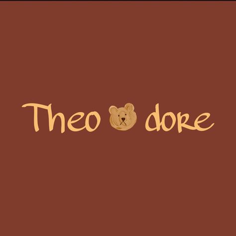 #bear #brown Theodore Name, Theo Name, Baby Boy