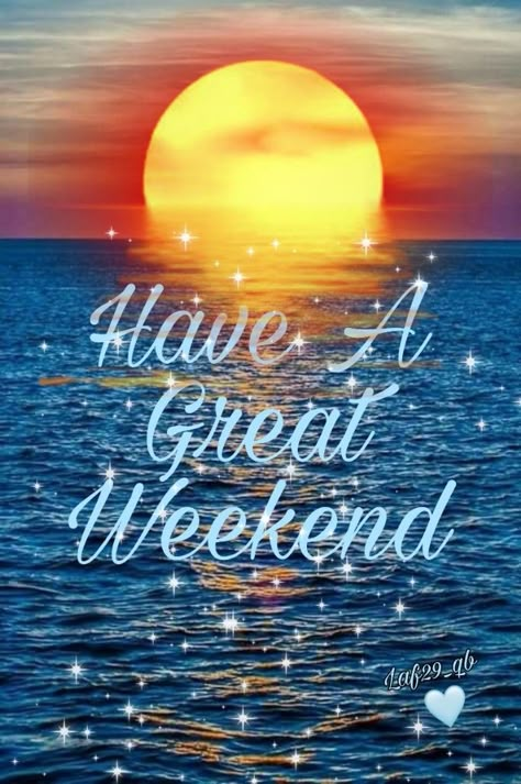 Have A Awesome Weekend, Have A Great Weekend Images, Encouragement Images, Happy Weekend Images, Weekend Images, Happy Weekend Quotes, Weekend Quotes, Hello Weekend, Daily Blessings