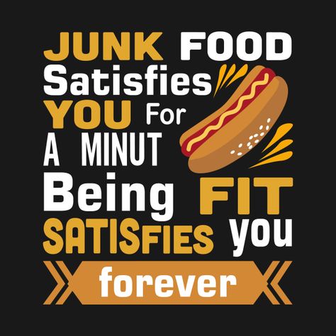 No More Junk Food Motivation, Junk Food Quotes, Junk Food Poster, Healthy Food Slogans, Effects Of Junk Food, The Year Of Me, Weight Quotes, Year Of Me, 2023 Goals