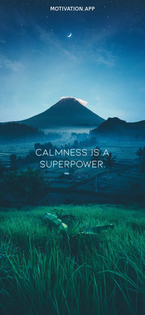 Calmness Is A Superpower, A Beautiful Mind Poster, Calm Mind Wallpaper, Calm Nature Wallpaper, Nature Motivational Quotes, Superpower Wallpaper, Be Calm Wallpaper, Positive Vibes Wallpaper, Calm Is A Super Power