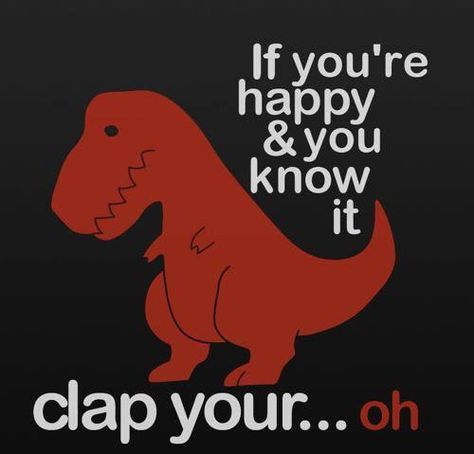 I have a big head and little arms! Poor t-rex. All he wants to do is clap. Dinosaur Funny, E Card, You Know It, I Smile, Bones Funny, T Rex, Funny Cute, Make You Smile, Make Me Smile