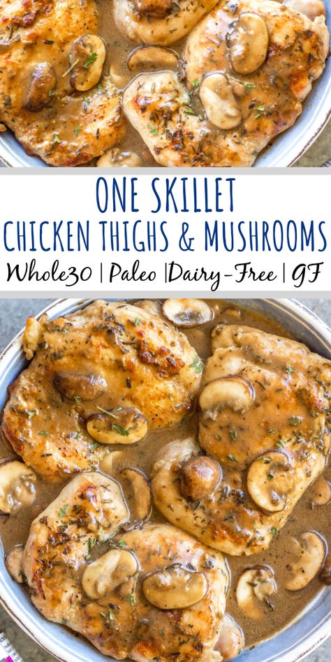 Chicken Thighs & Mushroom Skillet: Whole30, Paleo, Gluten-Free - Whole Kitchen Sink Chicken And Mushroom Skillet, Paleo Chicken Thighs, Easy Chicken Thighs, Chicken Recipes Dairy Free, Mushroom Skillet, Skillet Chicken Thighs, Chicken Thighs Dinner, Chicken Thighs Mushrooms, Df Recipes