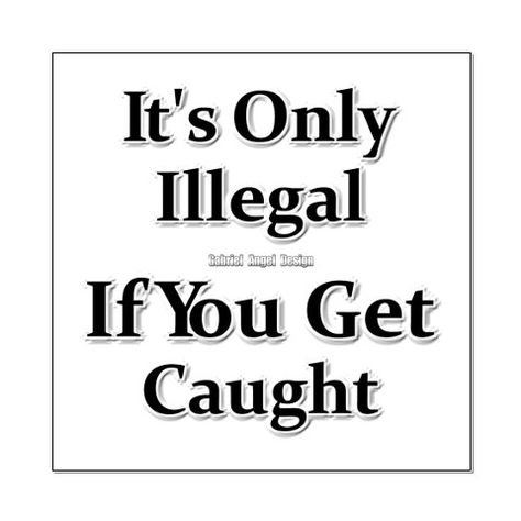 "The worst they can do is ask you to leave"...  sound familiar? That Sounds Illegal Im In, High Thoughts Hilarious, Aim Quotes, Speed Limit, My Philosophy, Interesting Quotes, Lesson Quotes, Life Lesson Quotes, Wonderful Words