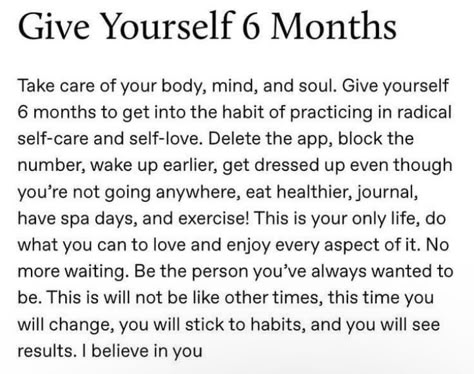 words get my life together self improvment Give Yourself 6 Months, This Is Your Life, Take Care Of Your Body, Get My Life Together, Mind And Soul, Positive Self Affirmations, Self Care Activities, New Energy, Self Motivation