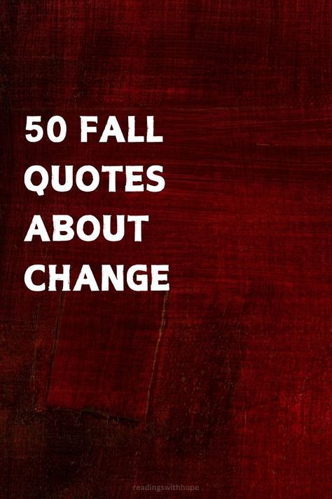 Reflect on the themes of change with 50 fall quotes about change. These quotes celebrate the transformative nature of the season, perfect for sharing in discussions about personal growth. Quotes About Changing Seasons, Fall Back Time Change, Fall Back Time, Easter Card Messages, Quotes On Change, Retirement Messages, Season Of Change, Graduation Card Messages, Christmas Card Messages