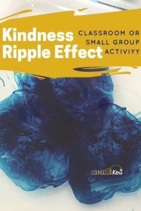 kindness activity for classroom guidance lesson or small group counseling to show the kindness ripple effect. -counselor keri Kindness Science Activities, Kindness Group Activities, Compassion Lessons For Elementary, Counseling Lessons For Elementary, Middle School Guidance Lessons, Kindness Lessons Middle School, Middle School Sel Activities, Pre K Kindness Activities, Kindness Lessons Elementary