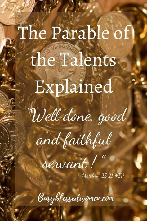 The Parable of the Talents has nothing to do with money, but rather, how we invest our God-given talents. #biblestudy #bibleverses #busyblessedwomen Bible Explanation, Youth Bible Study Lessons, Youth Sermons, Christian Object Lesson, Good And Faithful Servant, Jail Ministry, Bible Parables, Family Worship Night, Parable Of The Talents