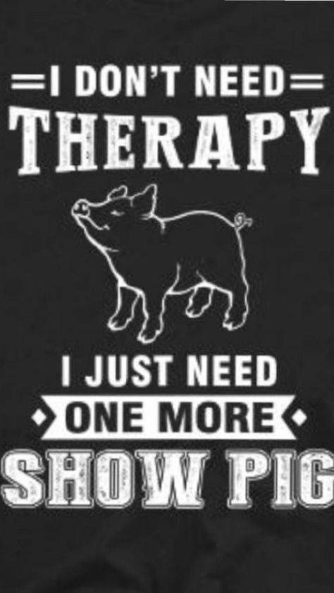 #showpigs Livestock Show Quotes, 4h Quotes, Pig Showing, Horse Quotes Funny, Farm Tees, Fluffy Cows, Showing Livestock, Pig Farming, Country Quotes