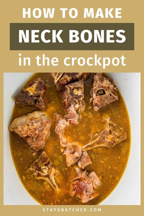 This image shows. a recipe for slow cooker crockpot neck bones. Beef Neck Bones Recipe Slow Cooker, Neck Bone Soup Recipe, Beef Neck Bones Recipe, Pork Neck Recipe, Neck Bones Recipe, Pork Neck Bones Recipe, Turkey Neck Recipe, Southern Recipes Soul Food, Neck Bones