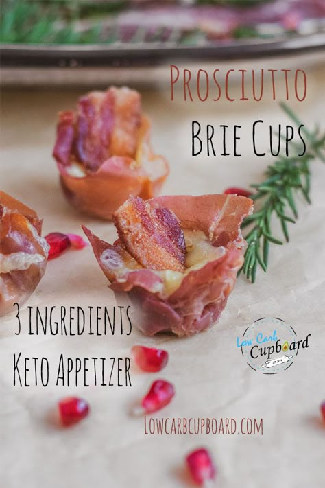 Brie Cups, Appetizer Brie, Prosciutto Brie, Bacon Cups, Low Carb High Fat Recipes, High Fat Recipes, Best Keto Snacks, Brie Appetizer, Holiday Appetizers Easy