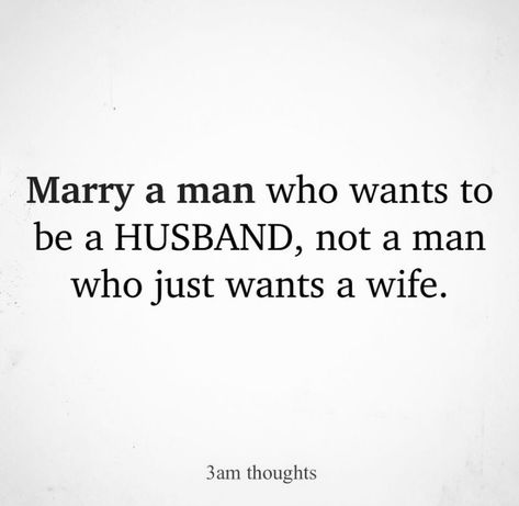 Related Quotes, 3am Thoughts, Wife Quotes, Dear Future Husband, Dear Future, Husband Quotes, Married Men, Men Quotes, Marriage Tips