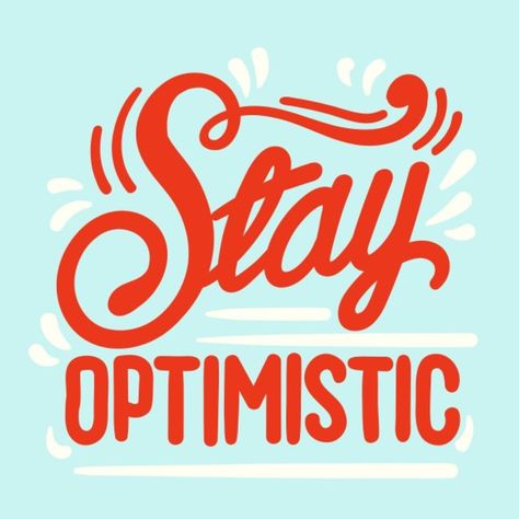 Stay Optimistic Typography Inspiration Poster, Bettering Myself, Free Vectors, Subconscious Mind, Motivation Inspiration, Sign Poster, Spiritual Quotes, Typography Design, Art Designs