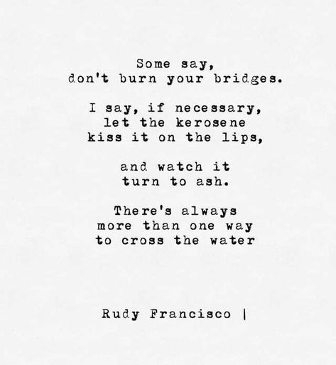 Rudy Francisco, Inspirational And Motivational Quotes, Quotes Thoughts, Poem Quotes, Quotable Quotes, Quotes About Strength, Poetry Quotes, Pretty Words, Inspirational Quotes Motivation