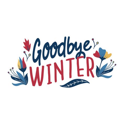 Goodbye Winter, Spring Leaf, Lettering Download, Good Bye, Educational Projects, Layout Template, Create T Shirt, Create A Logo, Graphic Image