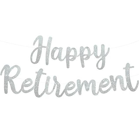 Happy Retirement Banner, Retirement Banner, Retirement Decorations, Happy Retirement, Man Party, Silver Glitter, Decoration Ideas, Photo Storage, Glitter