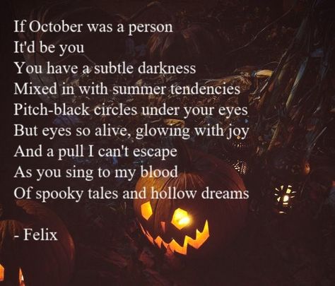 Some love for October  #poem #poetry #october #halloween Spooky Love Quotes, Halloween Poems For Adults, Halloween Love Quotes, October Quotes Halloween, Halloween Quotes Aesthetic, October Poetry, October Poem, Halloween Poetry, Spooky Quotes