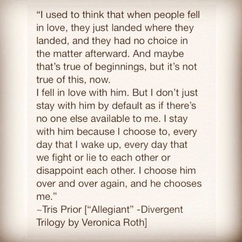 I love this quote sooooo much!! Divergent Book Series, Tris And Tobias, Insurgent Quotes, Divergent Book, Tris And Four, Divergent Fandom, Divergent Quotes, Divergent Funny, Divergent Trilogy