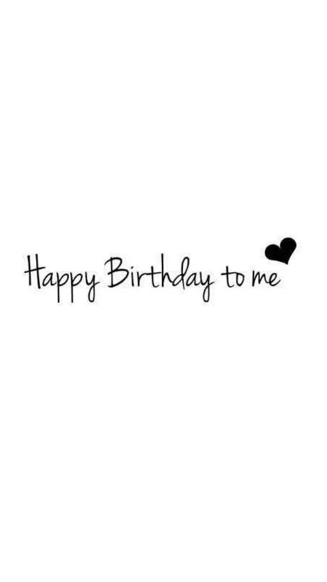 Happy Birthday To Me Aesthetic, Friends Birthday Quotes, 18th Birthday Quotes, Birthday To Me Quotes, Happy 18th Birthday Quotes, It's My Birthday Instagram, Quotes For Me, Happy Birthday To Me Quotes, Hbd To Me