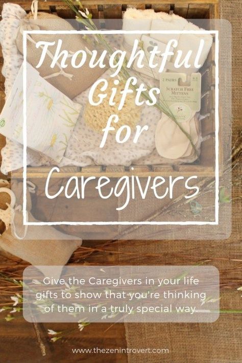 Thoughtful Gifts For Caregivers - The Zen Introvert  Give the Caregiver in your life a thoughtful gift that will make the holidays special.  #giftguide #giftideas #caregiver #caregiving #giftsforcaregivers #thoughtfulgifts Caregiver Care Package, Gifts For Caregivers Christmas, Gifts For Caregivers, Ministering Ideas, Caregiver Gifts, Caregiver Resources, Package Ideas, Hospice Care, Terminal Illness