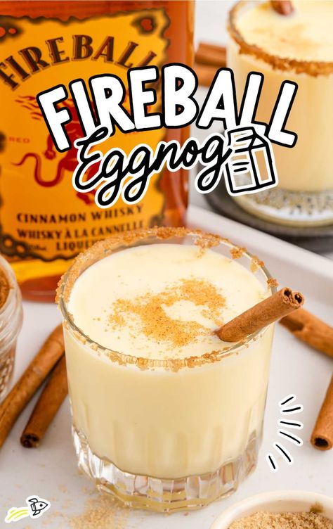 Fireball Eggnog, Fireball Cocktails, Fireball Recipes, Fireball Drinks, Alcoholic Eggnog, Cinnamon Sugar Rim, Eggnog Drinks, Eggnog Fudge, Creamy Eggnog