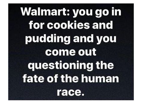 Walmart Pics, Funny Walmart, Funny Walmart Pictures, Food Jokes, Personal Truth, Morning Humor, Funny Quotes About Life, Human Race, Twisted Humor