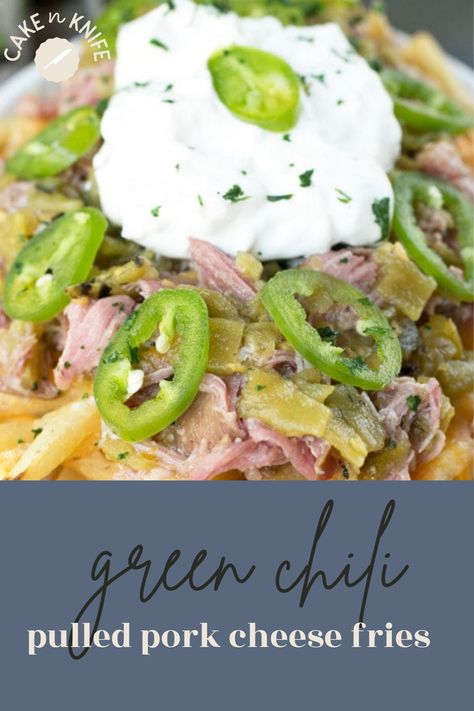 Green Chili Pulled Pork Cheese Fries Green Chili Pulled Pork, Green Chili, Cheese Fries, Green Chilies, Pulled Pork, Chili, Cheese, Green