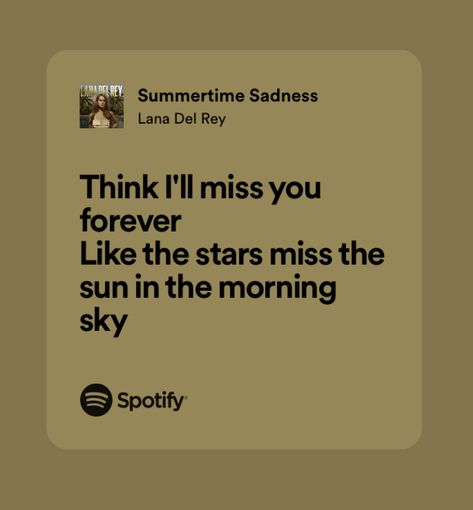 Missing Something Spotify, Spofity Lyric, Lana Spotify Lyrics, On Bended Knee Spotify, Spotify Lyrics Quotes, Deep Lyrics Songs Spotify, Lyric Quotes Spotify, Spotify Lyrics Lana Del Rey, Deep Song Quotes Lyrics