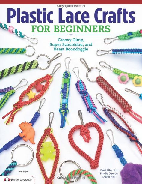 Plastic Lace Crafts for Beginners: Groovy Gimp, Super Scoubidou, and Beast Boondoggle: Phyliss Damon-Kominz, David Kominz, David Hall: 9781574213676: Amazon.com: Books Plastic Lace Crafts, Crafts For Beginners, Lanyard Crafts, Plastic Lace, Lace Crafts, Pony Bead Patterns, Learn Crafts, Craft Projects For Kids, Camping Crafts