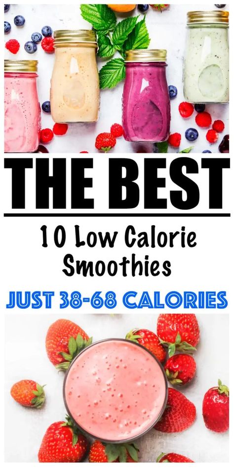 10 Low Calorie Smoothie Recipes 100 Calorie Smoothie, Low Calorie Protein Shake, Low Calorie Smoothie Recipes, Low Calorie Shakes, Low Fat Smoothies, Filling Smoothie, Low Calorie Smoothies, Low Calorie Fruits, Low Calorie Protein