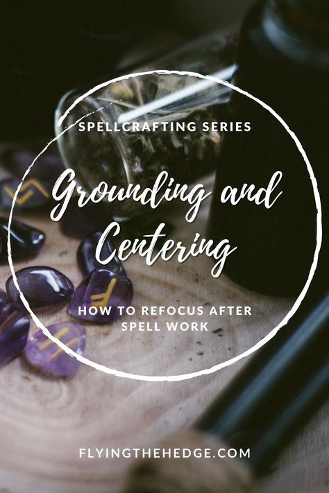 Grounding And Centering Witchcraft, Earth Spells, Real Witchcraft, Feeling Off, What Is Spirituality, Spells That Actually Work, Dark Psychology, Soul Cards, Spells And Rituals