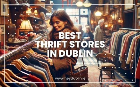 Unearth the best thrift stores in Dublin, where vintage fashion meets affordable prices. Shop smart, save big, and find unique treasures in Dublin’s top second-hand shops! Dublin Shopping, Dublin Fashion, Best Thrift Stores, Moving To Ireland, North City, Dublin Travel, Ireland Trip, Dublin City, Travel Business