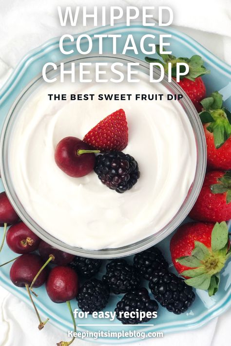 Cottage Cheese Sweet Dip, Fruit Dip With Cottage Cheese, Whipped Cottage Cheese Dip Recipes, Best Ways To Eat Cottage Cheese, Cottage Cheese Dessert Dip, Sweet Cottage Cheese Dip, Cottage Cheese And Hot Honey, Cottage Cheese Dip Sweet, Ranch Cottage Cheese Dip