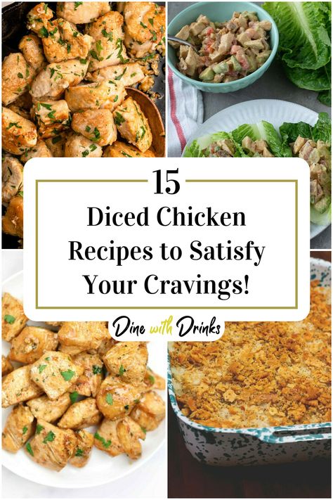 Collage of 4 diced chicken recipes. Simple Diced Chicken Recipes, Chicken Cube Recipes Dinners, Cubed Chicken Dinner Ideas, Easy Chicken Cube Recipes, Dinner Ideas With Diced Chicken, Cooked Cubed Chicken Recipes, Quick Diced Chicken Recipes, Recipes With Chicken Cubes, Tyson Diced Chicken Recipes