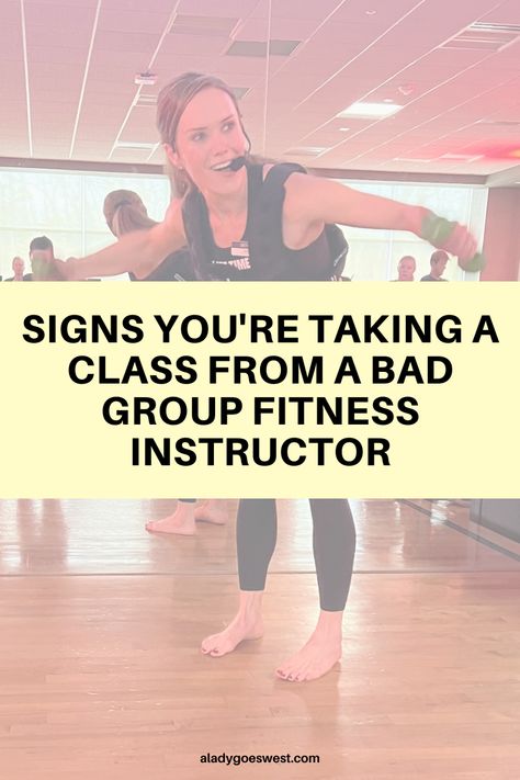 Signs you're taking a class from a bad group fitness instructor by A Lady Goes West Group Fitness Instructor, Group Fitness Classes, Go West, Fitness Classes, Fitness Instructor, Group Fitness, A Lady, A Class, A Bad