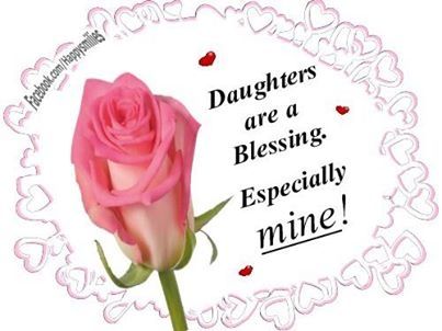 Daughters Are A Blessing Pictures, Photos, and Images for Facebook, Tumblr, Pinterest, and Twitter Good Morning Daughter, Love You Daughter Quotes, Good Night I Love You, Daughter Love Quotes, Mother Daughter Quotes, I Love My Daughter, Blessed Quotes, I Love You Quotes, Daughter Quotes