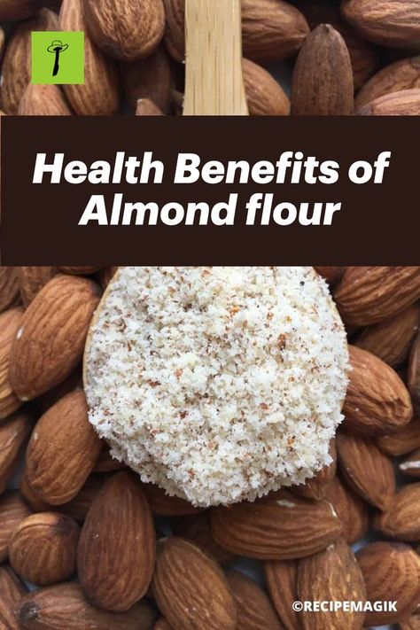 Health Benefits of Almond flour Almonds Health Benefits, Almonds Benefits, Benefits Of Almonds, Calorie Restriction Diet, Health Benefits Of Almonds, Almond Benefits, Healthy Holistic Living, Food Health Benefits, Sweet Dish