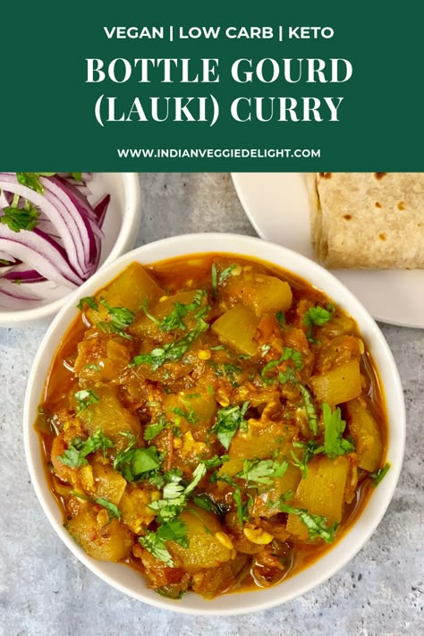 Lauki Ki Sabji|Bottle Gourd Curry is a simple and healthy curry prepared with Bottle Gourd (aka Lauki, Doodhi or Ghiya) and few spices and is popular in all regions of India .This is vegan, gluten free ,keto and low carb recipe.|indianveggiedelight.com Bottle Gourd Recipe, Chapati Recipes, Indian Food Photography, Afghan Food, Bottle Gourd, Indian Curries, Vegetarian Indian, Veggie Delight, Potato Curry