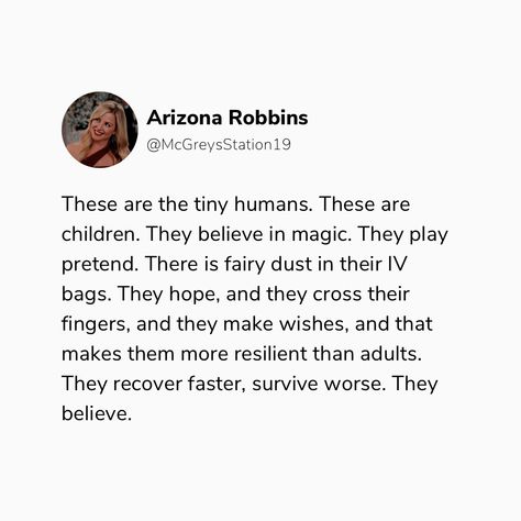 Peds Nurse Quotes, Arizona Robbins Quotes, Pediatric Quotes, Pediatric Nurse Quotes, Greys Anatomy Aesthetic Quotes, Nicu Nurse Quotes, Pediatric Cardiologist, Nicu Nursing Quotes, Pediatric Oncologist