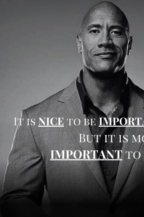 The Famous #WWE wrestler says about a quote which he has ingraned in his soul. " It is NICE to be IMPORTANT but it is more IMPORTANT to be NICE. " Anime Quotes, Be Nice, Motivation Quotes, A Quote, The Rock, Wwe, Vision Board, Motivational Quotes, Quotes