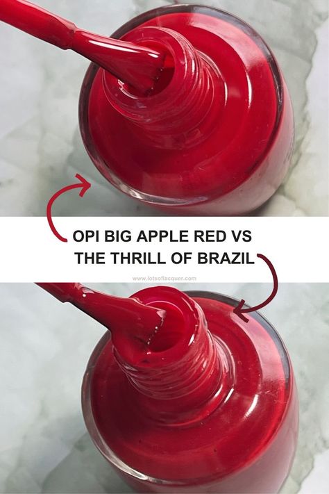 OPI Big Apple Red formula VS OPI The Thrill of Brazil formula Opi The Thrill Of Brazil Gel, Opi Cherry Red, Big Apple Red Opi, Opi Red Nail Polish, Opi Big Apple Red, Opi Red, Red Nail Polish, Similarities And Differences, Red Nail